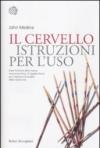 Il cervello. Istruzioni per l'uso
