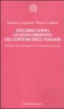 Discorso sopra lo stato presente dei costumi degl'italiani. Seguito dai «Pensieri di un italiano d'oggi»
