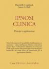 Ipnosi clinica. Principi e applicazioni