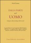 Dalla parte dell'uomo. Indagine sulla psicologia della morale