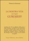 La nostra vita con il signor Gurdjieff