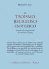 Il taoismo religioso esoterico. Secondo gli insegnamenti del maestro Chuang