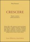 Crescere. Teoria e pratica della psicosintesi