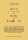 Guida alle tecniche della terapia della famiglia