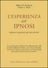 L'esperienza dell'ipnosi. Approcci terapeutici agli stati alterati