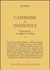 Conversazioni con Milton Erickson. 1: Cambiare gli individui