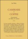 Conversazioni con Milton Erickson. 2: Cambiare le coppie