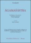 Agamasastra. Introduzione, testo sanscrito, traduzione, commento, lessico, bibliografia