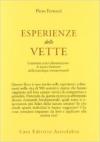 Esperienze delle vette. Creatività estasi illuminazione: le nuove frontiere della psicologia transpersonale