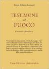 Testimone del fuoco. Creatività e dipendenza