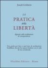 La pratica della libertà. Appunti sulla meditazione di consapevolezza