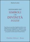 Dizionario dei simboli e delle divinità egizie