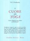 Il cuore dello yoga. Lo sviluppo di una pratica personale
