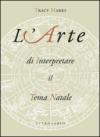 L'arte di interpretare il tema natale