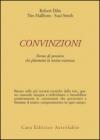 Convinzioni. Forme di pensiero che plasmano la nostra esistenza