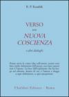 Verso una nuova coscienza e altri dialoghi