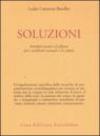 Soluzioni. Antidoti pratici ed efficaci per i problemi sessuali e di coppia