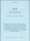 Per strada. Riflessioni su attivismo e «non fare»