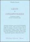 Gesti di consapevolezza. L'esperienza radicale di essere nel proprio corpo