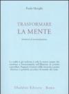Trasformare la mente. Seminari di normodinamica