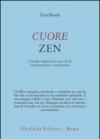 Cuore zen. Consigli semplici per una vita di consapevolezza e compassione