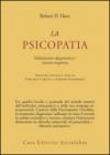 La psicopatia. Valutazione diagnostica e ricerca empirica