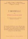 I modelli della psicoanalisi. Un metodo er descrivere e confrontare gli approcci psicoanalitici