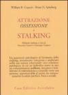 Attrazione, ossessione e stalking