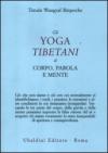 Gli yoga tibetani di corpo, parola e mente