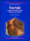 Socrate. L'origine dell'intellettualismo dalla crisi della libertà