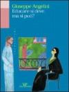 Educare si deve, ma si può?