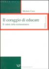 Il coraggio di educare. Il valore della testimonianza