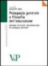 Pedagogia generale e filosofia dell'educazione. Seminari itineranti interuniversitari di pedagogia generale