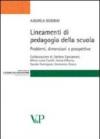 Lineamenti di pedagogia della scuola. Problemi, dimensioni e prospettive