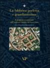 La fabbrica perfetta e grandiosissima. Il complesso monumentale dell'Università cattolica del Sacro Cuore