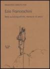 Ezio Franceschini. Note autobiografiche, memorie di amici