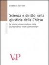 Scienza e diritto nella giustizia della chiesa. Le scienze umane moderne nella giurisprudenza rotale postconciliare