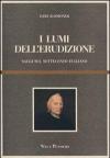 I lumi dell'erudizione. Saggi sul Settecento italiano