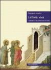Lettera viva. I vangeli e la presenza di Gesù
