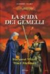 La sfida dei gemelli. Le leggende. DragonLance. 3.