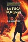 La fuga di Drizzt. Trilogia degli elfi scuri. Forgotten Realms: 2