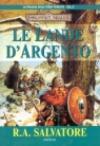 Le lande d'argento. La trilogia delle terre perdute. Forgotten Realms: 2