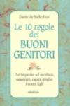 Dieci regole dei buoni genitori (Le)