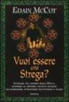 Vuoi essere una strega?