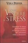 Come vincere lo stress