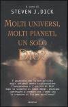 Molti universi, molti pianeti, un solo Dio?