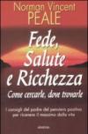 Fede, salute e ricchezza. Come cercarle, dove trovarle