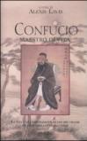 Confucio. Maestro di vita