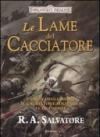 Le lame del cacciatore: L'orda degli orchi-Il cacciatore solitario-Le due spade. Forgotten Realms