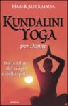 Kundalini yoga per le donne. Per la salute del corpo e dello spirito